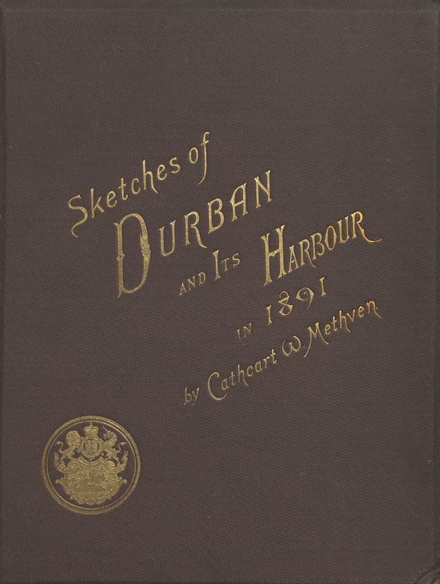 Cover of Sketches of Durban and its Harbour (1891) by Cathcart W. Methven